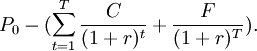  P_0 -  (\sum_{t=1}^T\frac{C}{(1+r)^t} + \frac{F}{(1+r)^T}).
