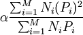  \alpha \frac{\sum_{i=1}^{M}{N_i(P_i)^2}}{\sum_{i=1}^{M}{N_iP_i}} 